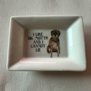 I LIKE BIG MUTTS and I CANNOT LIE trinket dish plate